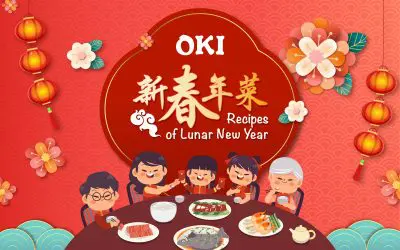 OKI Lunar New Year Recipes 新春年菜